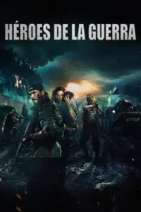 Ver Héroes De Guerra (2019) Cuevana Online Gratis Latino HD