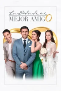 Ver La boda de mi mejor amigo (2019) Cuevana Online Gratis Latino HD
